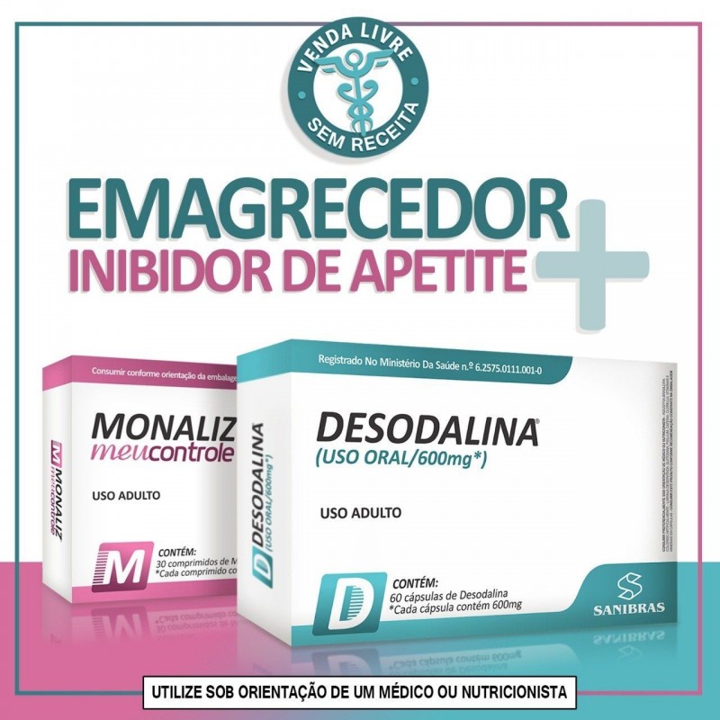 Desodalina Sanibrás 600mg c/ 60 Cápsulas + Monaliz 30 Comprimidos